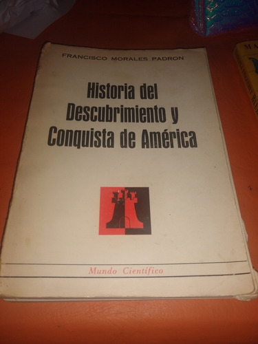 Historia Del Descubrimiento Y Conquista De América 