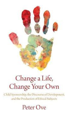 Libro Change A Life, Change Your Own : Child Sponsorship,...