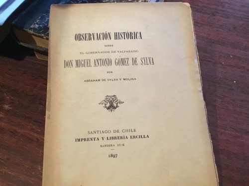 Historia Valparaíso Gobernador Gómez Sylva 1897 Abraham Sylv