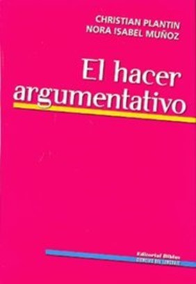 El Hacer Argumentativo  Christian Plantin  Nora Muñoz