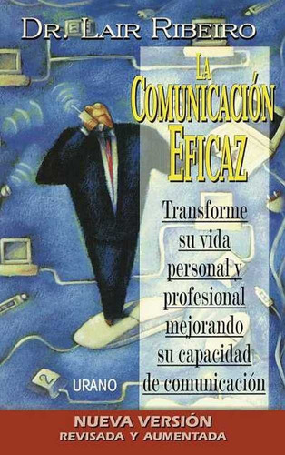 COMUNICACION EFICAZ NE, de Ribeiro, Lair. Editorial URANO en español