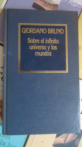 Sobre El Infinito Universo Y Los Mundos Giordano Bruno