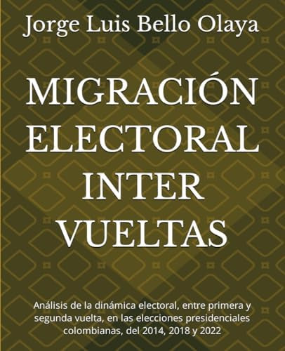 Libro: Migración Electoral Inter Vueltas: Análisis De La Y Y
