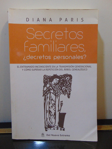 Adp Secretos Familiares ¿ Decretos Familiares ? Diana Paris