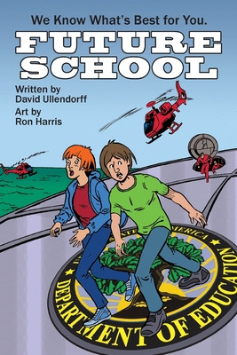 Libro Future School: We Know What's Best For You. - Ullen...