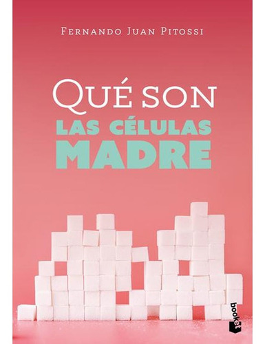 Qué Son Las Células Madre         Juan Fernando Pitossi