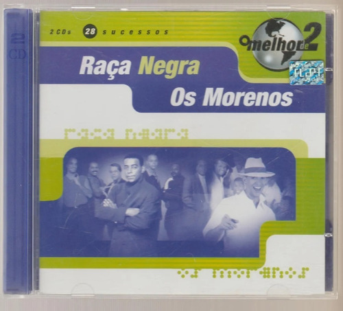 Cd Raça Negra & Os Morenos- O Melhor De 2 2cds Lacrado