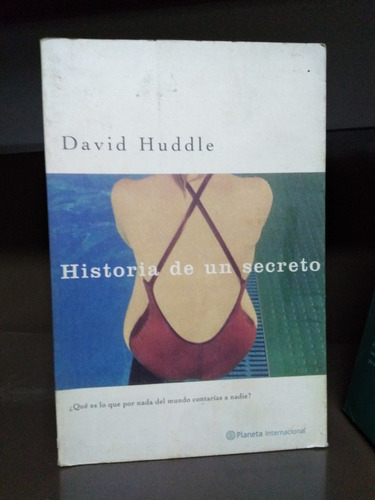 Historia De Un Secreto- David Huddle