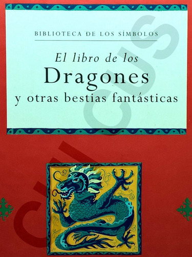 Dragones Y Otras Bestias Fantásticas - Biblioteca Símbolos