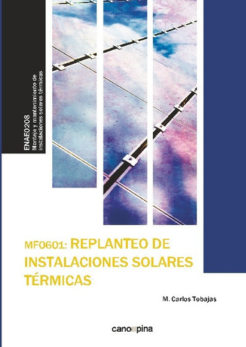 Mf0601 Replanteo De Instalaciónes Solares Termicas - Tobajas