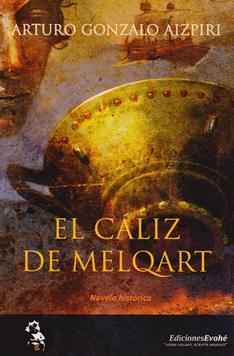 El Cáliz de Melqart, de Arturo Gonzalo Aizpiri. Editorial Promolibro, tapa blanda, edición 2014 en español