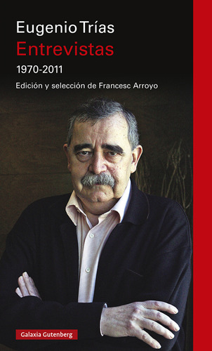 Entrevistas 1970-2011. Eugenio Trias - Varios