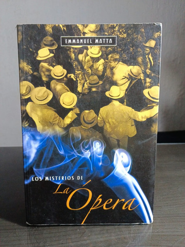 Los Misterios De La Opera - Emmanuel Matta 