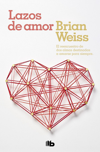 Libro: Lazos De Amor. Weiss, Brian. Zeta Bolsillo