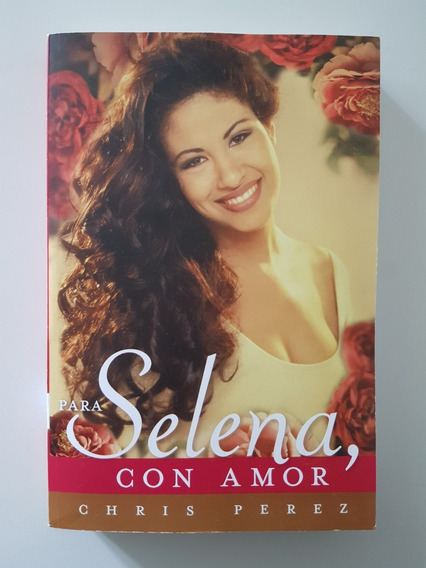 Libro De Selena Quintanilla Por Chris Perez Pdf Gratis - Libros Populares