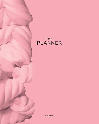 Libro: Undated Pink Planner: Tasty Marshmallows| 12 Month - 