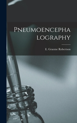 Libro Pneumoencephalography - Robertson, E. Graeme (edwar...