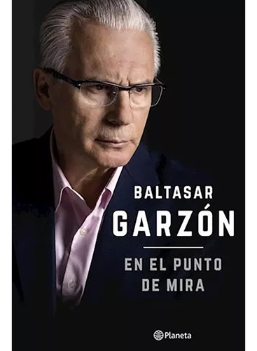 En El Punto De Mira Td - Garzon Baltazar - Planeta - #l
