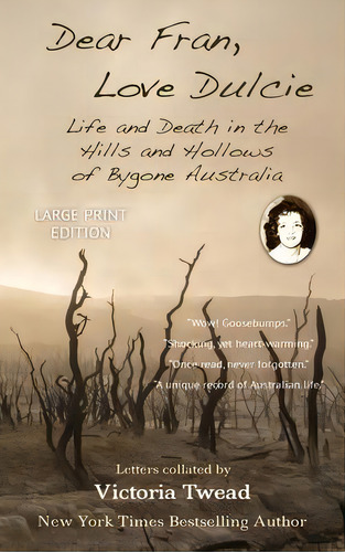 Dear Fran, Love Dulcie - Large Print : Life And Death In The Hills And Hollows Of Bygone Australia, De Victoria Twead. Editorial Ant Press, Tapa Dura En Inglés