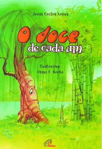 O doce de cada um, de Lopes, Jeam Carlos. Editora Pia Sociedade Filhas de São Paulo em português, 2000