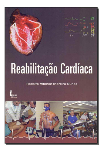 Libro Reabilitacao Cardiaca De Nunes Rodolfo Alkmim Moreira