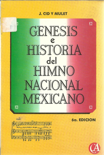Génesis E Historia Del Himno Nacional Mexicano