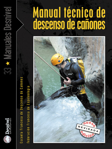 Manual Tecnico De Descenso De Cañones - Saez Hidalgo,jesus M