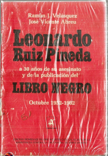 Perez Jimenez Leonardo Ruiz Pineda A 30 Años De Asesinato 