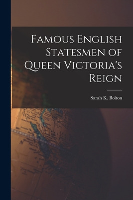 Libro Famous English Statesmen Of Queen Victoria's Reign ...