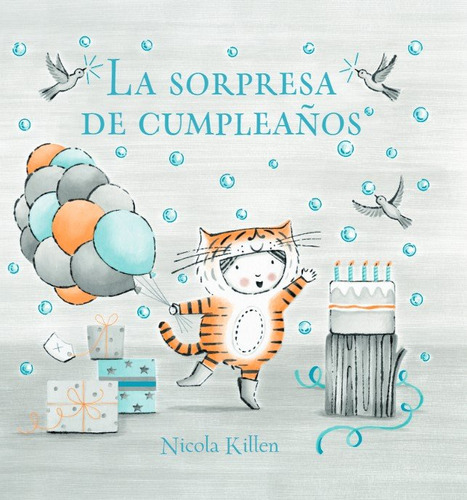La Sorpresa De Cumpleaãâos, De Nicola Killen., Vol. 1. Editorial Beascoa, Ediciones, Tapa Dura En Español