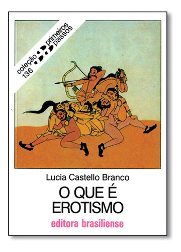 Que E Erotismo, O, De Lucia Castello Branco. Editora Brasiliense Em Português