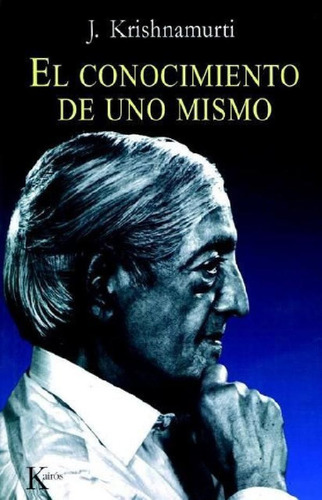 Libro - El Conocimiento De Uno Mismo - Jiddu Krishnamurti