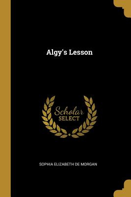 Libro Algy's Lesson - Morgan, Sophia Elizabeth De