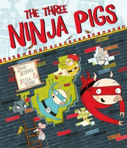 The Three Ninja Pigs / David Bedford