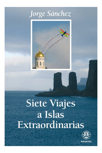 Siete Viajes A Islas Extraordinarias