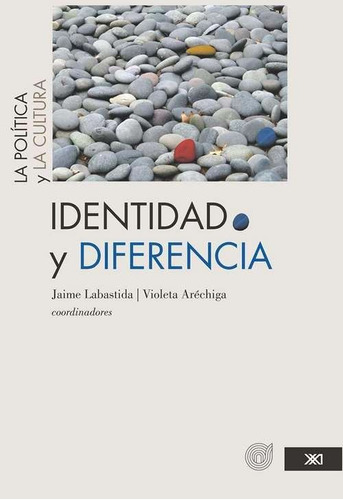 Identidad Y Diferencia (3 Volumenes). Jaime Labastida. Siglo