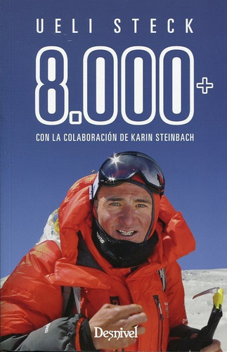 8.000+, de Steck, Ueli. Editorial Ediciones Desnivel, S. L, tapa blanda en español