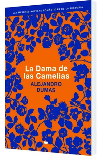 Novelas Románticas De La Historia La Dama De Las Camelias