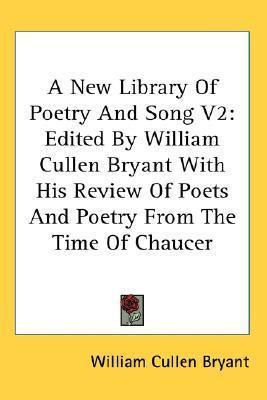 Libro A New Library Of Poetry And Song V2 : Edited By Wil...