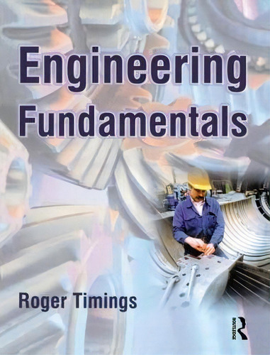 Engineering Fundamentals, De Roger L. Timings. Editorial Taylor Francis Ltd, Tapa Blanda En Inglés