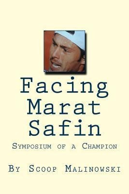 Facing Marat Safin : Symposium Of A Champion - Scoop Mali...