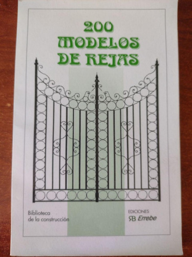 Libro 200 Modelos De Rejas, Herrería-aberturas, Ed. Errebe 