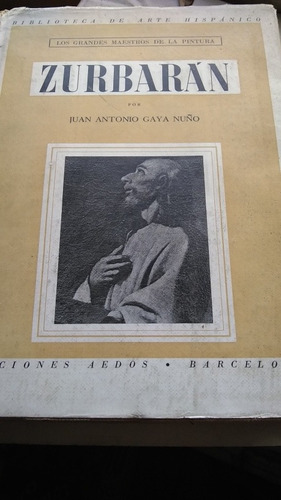 Juan Antonio Gaya Nuño - Zurbarán Maestro De La Pintura C397