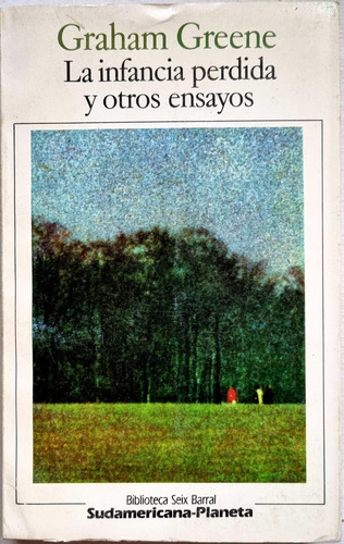  La Infancia Perdida Y Otros Ensayos - Graham Greene