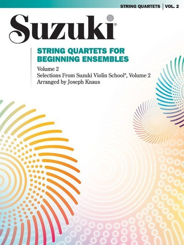 Suzuki String Quartets For Beginning Ensembles Volume 2: Sel