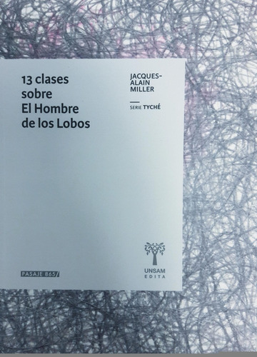 13 Clases Sobre El Hombre De Los Lobos - Miller, Jacques-ala