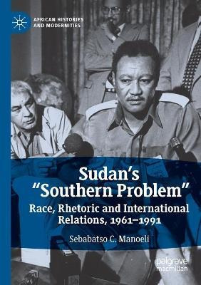 Libro Sudan's  Southern Problem  : Race, Rhetoric And Int...