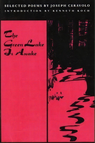 The Green Lake Is Awake, De Joseph Ceravolo. Editorial Coffee House Press, Tapa Blanda En Inglés