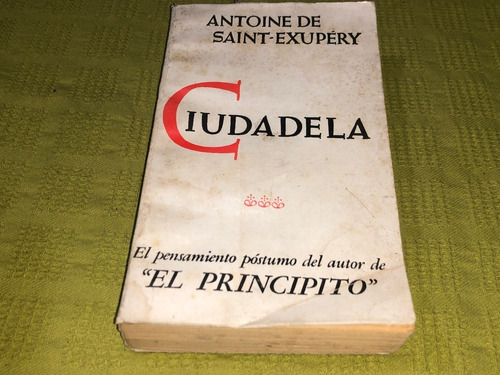 Ciudadela - Antoine De Saint Exupéry - Goncourt