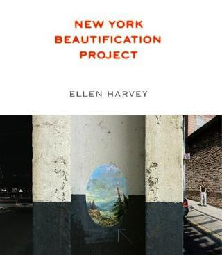 Libro Ellen Harvey: New York Beautification Project - Ell...